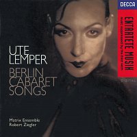 Ute Lemper, Jeff Cohen, Matrix Ensemble, Robert Ziegler – Berlin Cabaret Songs