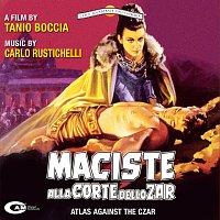 Carlo Rustichelli – Maciste alla corte dello zar [Original Motion Picture Soundtrack]