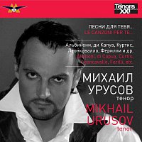 MIKHAIL URUSOV, Orchestra of Pavel Slobodkin Musical Center – LE CANZONE PER TE