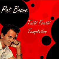 Pat Boone – Tutti Frutti Temptation