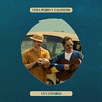 Vera Pedro, Caloncho – Ven Conmigo