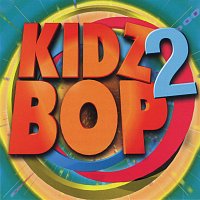 KIDZ BOP Kids – Kidz Bop 2