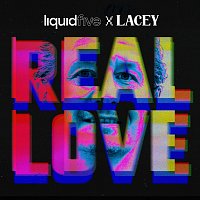 liquidfive, Lacey – Real Love (Extended)