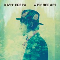 Matt Costa – Witchcraft