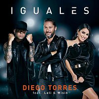 Diego Torres, Lali & Wisin – Iguales