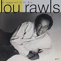 Lou Rawls – It's Supposed To Be Fun