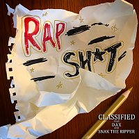 Classified, Dax, Snak The Ripper – Rap Sh*t