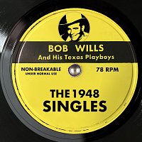 Bob Wills & His Texas Playboys – The 1948 Singles