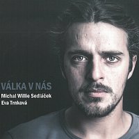 Sedláček Michal Willie a Trnková Eva – Válka v nás MP3