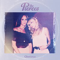 The Pierces – Glorious