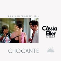 Cássia Eller – Chocante [Ao Vivo / From "Gigolo"]