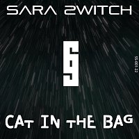 Sara Switch – Cat in the Bag
