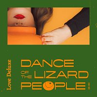 Love Deluxe – Dance Of The Lizard People
