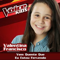 Valentina Francisco – Vem Quente Que Eu Estou Fervendo [Ao Vivo / The Voice Brasil Kids 2017]