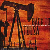 Přední strana obalu CD Back To Tulsa: Live And Loud At Cain's Ballroom