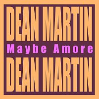 Dean Martin – Maybe Amore