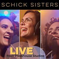 Schick Sisters – Live from Presshouse Studios (Live)