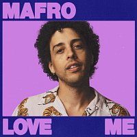 MAFRO – Love Me