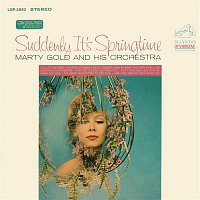 Marty Gold & His Orchestra – Suddenly It's Springtime