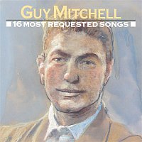 Guy Mitchell – 16 Most Requested Songs