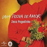 Zeca Pagodinho – Uma Prova De Amor