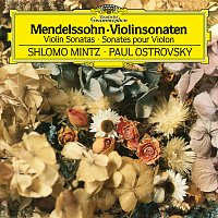 Shlomo Mintz, Paul Ostrovsky – Mendelssohn: Violin Sonata in F Major, MWV Q12 - Sonata in F Major for Violin and Piano, MWV Q26