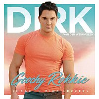 Dirk van der Westhuizen – Goochy Rokkie (Maak 'n ding lekker)