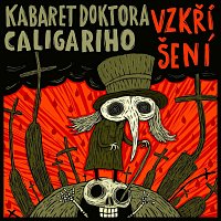 Kabaret doktora Caligariho – Vzkříšení CD