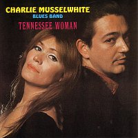 Charlie Musselwhite – Tennessee Woman
