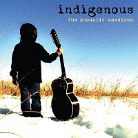 Indigenous – The Acoustic Sessions
