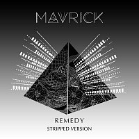 Mavrick – Remedy [Stripped Version]