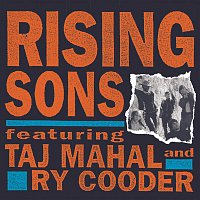 Rising Sons – Rising Sons Featuring Taj Mahal and Ry Cooder