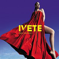Ivete Sangalo – Real Fantasia [Deluxe Edition]
