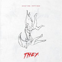 THEY. – Motley Crue (Whiiite Remix)