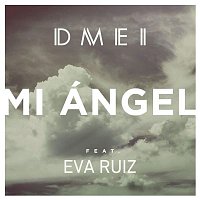 DMEI – Mi ángel (feat. Eva Ruiz)