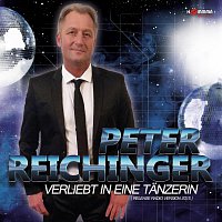Peter Reichinger – Ich bin verliebt in eine Tanzerin