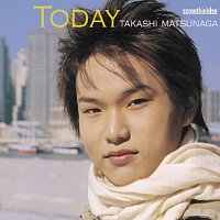 Takashi Matsunaga – Today