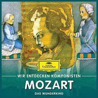 Přední strana obalu CD Wir entdecken Komponisten: Wolfgang Amadeus Mozart – Das Wunderkind