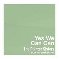 The Pointer Sisters – Yes We Can Can [SILO x John Buchanan Remix]