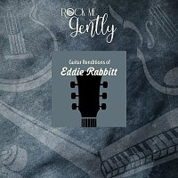 Guitar Renditions Of Eddie Rabbitt