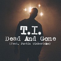T.I. – Dead And Gone [feat. Justin Timberlake]