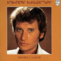 Johnny Hallyday – Derriere l'amour