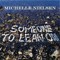 Michelle Nielsen – Someone to Lean On
