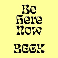 Beck – Be Here Now