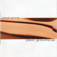 Planet groove – Zakon groovitacije