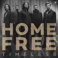 Home Free – Timeless