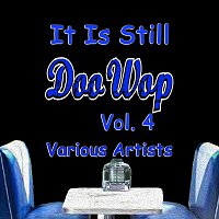 Různí interpreti – It Is Still Doo Wop, Vol. 4