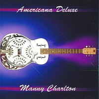 Manny Charlton – Americana Deluxe