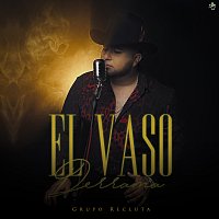 Grupo Recluta – El Vaso Derrama