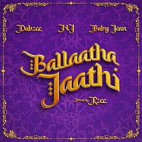 NJ, BABY JEAN, Dabzee, Rzee – Ballaatha Jaathi